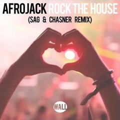 Afrojack - Rock The House (SAG & Chasner Remix)[FREE DOWNLOAD]