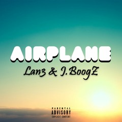 J.BoogZ - AirPlane (Prod. Lan3)