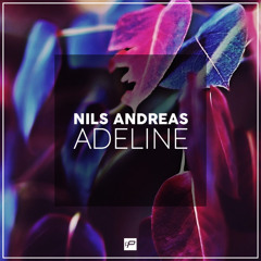 Nils Andreas - Adeline (Original Mix) [Free Download]