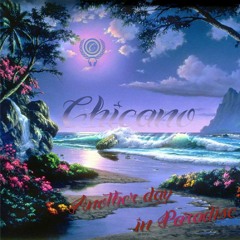 Chicano - Another day in Paradise