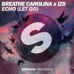 Breathe Carolina x IZII - ECHO (LET GO) [OUT NOW]