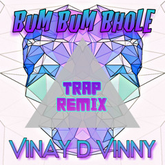 Bum Bum Bhole (Leo ft Lil Golu) Vinay D Vinny Trap Remix