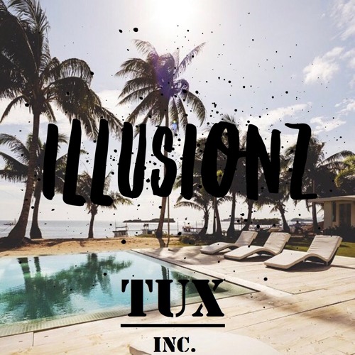 Tux Inc - Illusionz - Mix