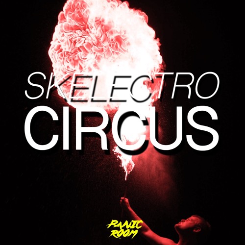 Skelectro - Circus (OUT NOW)