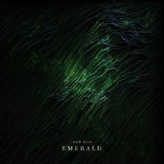 Idem Nevi - Emerald