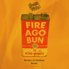 Echo Minott - Fire Ago Bun (Karlixx & Dubtime RMX)[FREE DOWNLOAD]