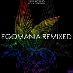 Silva Hound ft. Blackgryph0n - EGOMANIA (Phoxi Remix)