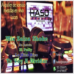 Mix salsa shoke dic - 2016 Me resbala + El party + Lo hizo rico + Te voy a olvidar by HASO dj
