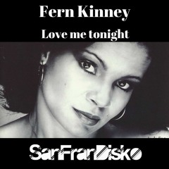 Love Me Tonight - Fern Kinney - SanFranDisko Digital Mix