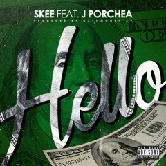 Skzy ft. J Porchea - Hello Pro CashMoney AP #MBTB