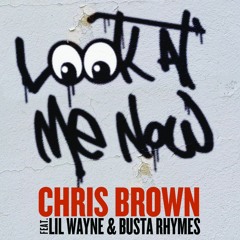 Chris Brown Feat. Lil Wayne & Busta Rhymes - Look At Me Now (Dj Hood Rebirth)