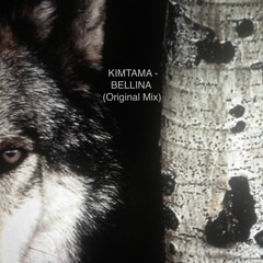 KIMTAMA - bELLINA (Original Mix) Short Clip 12.13.16