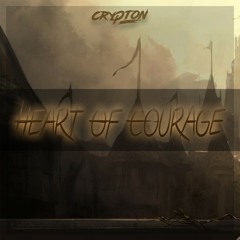 Crypton - Heart Of Courage [FREE RELEASE]