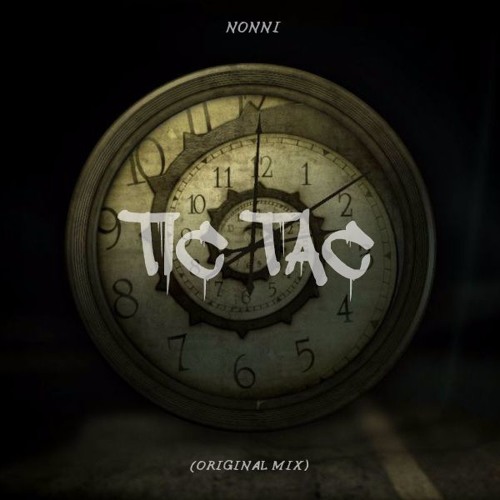 Nonni - Tic Tac (Original Mix)
