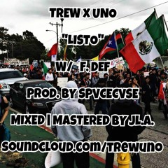 "LISTO" PROD. BY SPVCECVSE FT. F. DEF
