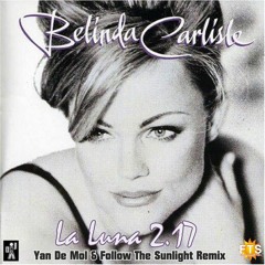 Belinda Carlisle - La Luna 2.17 (Yan De Mol & Follow The Sunlight Remix) | Buy = Free Download