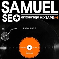 Entourage Mixtape #4 - Samuel Seo