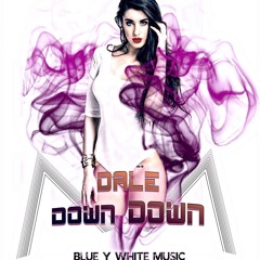 Dale Down Down Thena y Rydyk ft A&B Flow Blue White Music Prod.by A&B The Producer