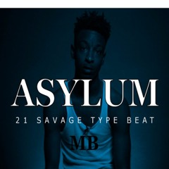 21 Savage Type Beat - Asylum ( Prod. MoodBeatz )
