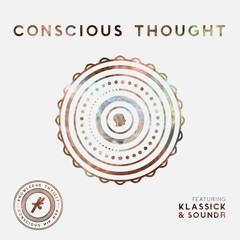 Conscious Thought feat. Klassick & Soundr