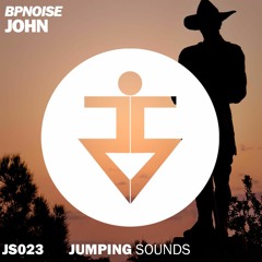 BPNOISE - JOHN (Original Mix) [Jumping Sounds Exclusive]
