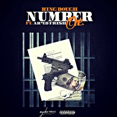 "Number One" King Dough Ft. AK4D FRE$H