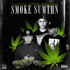 Smoke Sumthn ft. Young Drummer Boy & Loco Negro