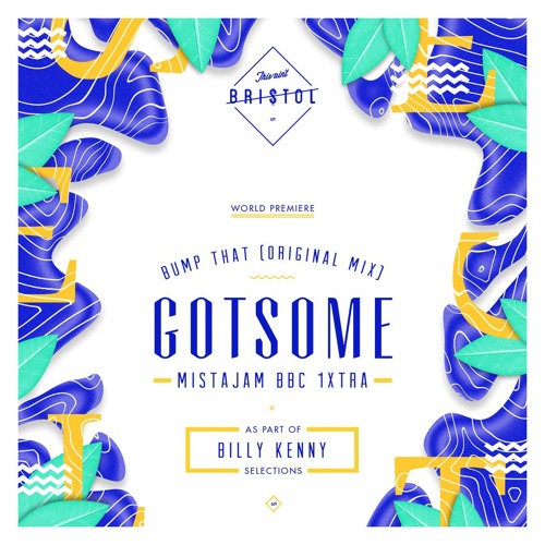 [BBC Radio 1 World Exclusive] GotSome - Bump That (MistaJam Radio Rip 20.12.2016)
