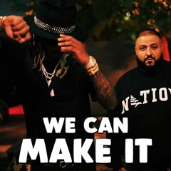 Future x Dj Khalid Type Beat "We Can Make It"