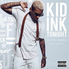 Kid Ink - Tonight feat Verse Simmonds (Prod by Dez Wright)