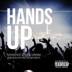 Raydah - Hands Up (Feat. Tyreece Santana)
