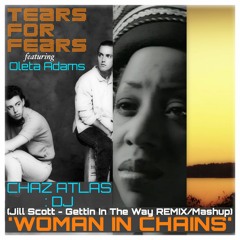 Tears For Fears - Woman In Chains ft. Oleta Adams (Getting In The Way)Remix