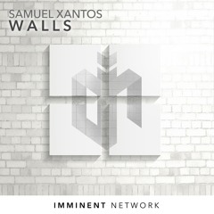 Samuel Xantos - Walls (Free Download) [Spotify]