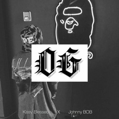 Kissy Blessed x Johnny BOB - OG