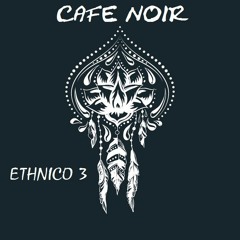 cafe noir ethnico 3