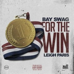 For The Win Ft. Bay Swag