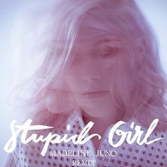MADELINE JUNO - Stupid Girl (MADIZIN Single Mix)