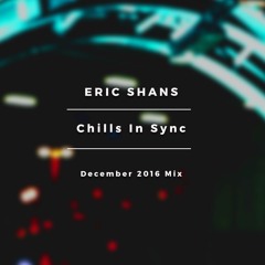 Chills In Sync - December 2016 Mix