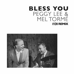Bless You - Peggy Lee & Mel Tormé (KION REMIX)