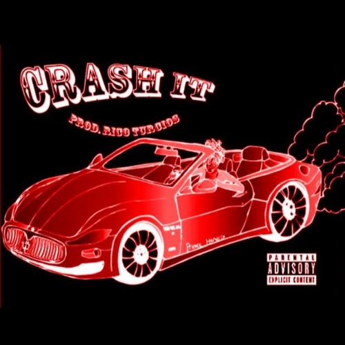 Crash It [Prod. Rico Turcios]