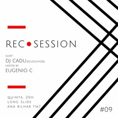 Rec Sessions #9 - Dj Cadu