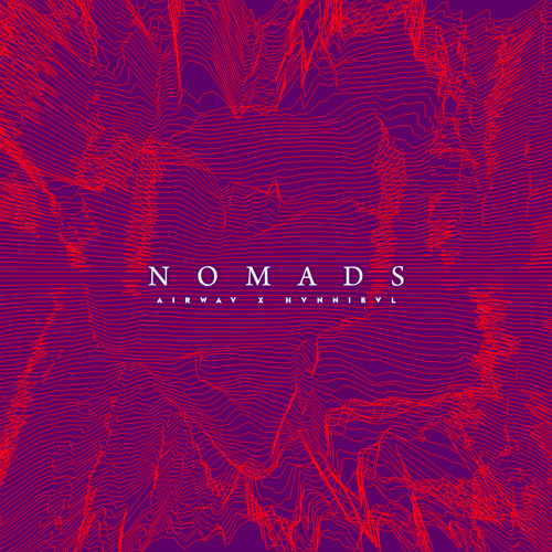 AIRWAV - NOMADS (w/ HVNNIBVL)