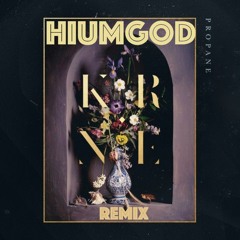 KRNE - Propane (HIUMGOD remix) (CLIP)