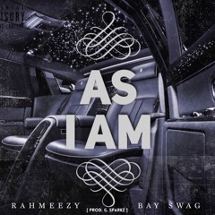 As I Am (Feat). Bay Swag (Prod. GSparkz)