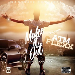 ATM Flexx - Aint Shit (prod By Mellemeljr)Official