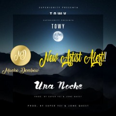 Una Noche - Towy(Prod. By Super Yei & Jone Quest)