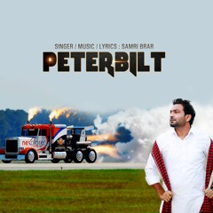 PeterBilt New song by SamriBrar  Latest New Punjabi song