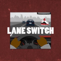 LANE SWITCH Prod. CASH MONEY AP