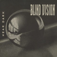 Blind Vision / Get Out (Of Me)(New Zone 1992)