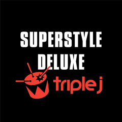 Superstyle Deluxe - Triple J Mixup - 25.8.2007